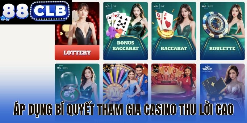 Áp dụng bí quyết tham gia casino thu lời cao