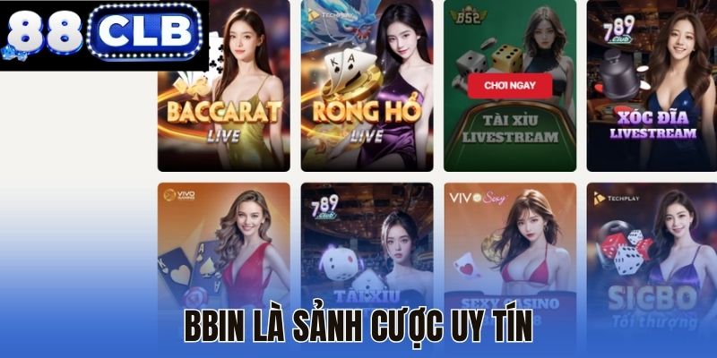 BBIN là sảnh cược uy tín