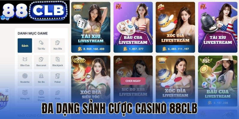 Đa dạng sảnh cược casino 88CLB