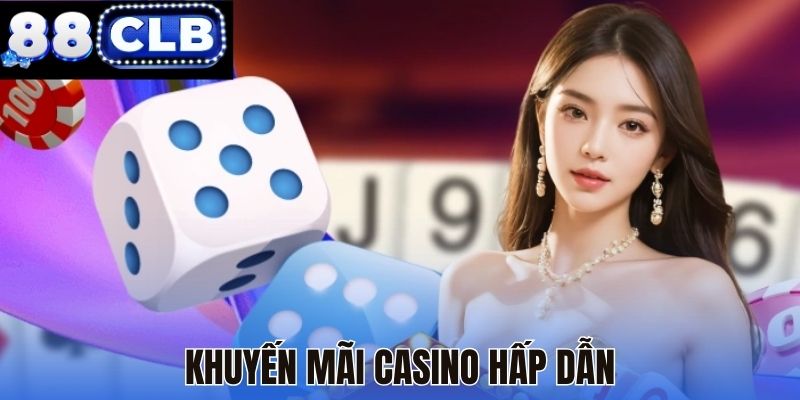 Khuyến mãi casino hấp dẫn