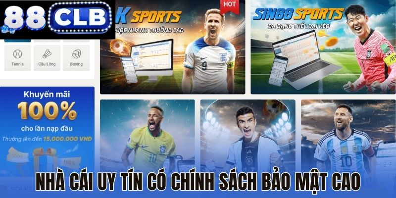 Nhà cái uy tín có chính sách bảo mật cao